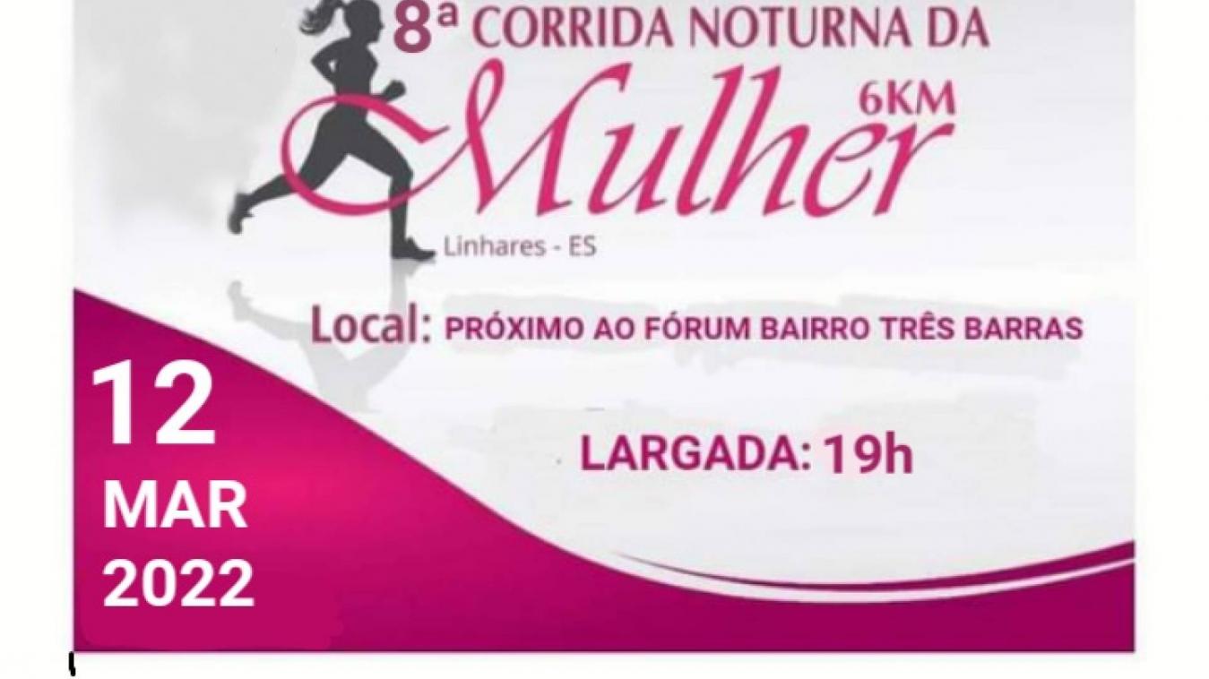 8ª CORRIDA NOTURNA DA MULHER LINHARES-ES 2022